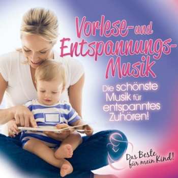 Album Various Artists: Vorlese- Und Entspannungsmusik: Das Beste Für Mein Kind!