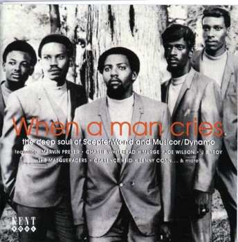 CD Various: When A Man Cries - The Deep Soul Of Scepter/Wand And Musicor/Dynamo