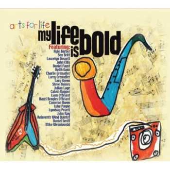 Album Various: Arts For Life: My Life Is Bold