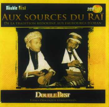 2CD Various: Aux Sources Du Raï 