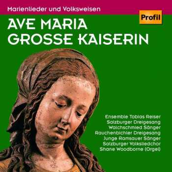 CD Various: Ave Maria Große Kaiserin - Marienlieder & Volksweisen