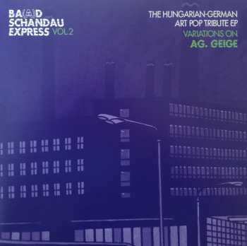 LP Various: Ba(a)d Schandau Express Vol. 2. The Hungarian-German Art Pop Tribute EP. Variations On AG. Geige CLR | LTD | NUM