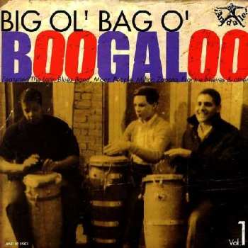 LP Various: Big Ol' Bag O' Boogaloo Vol. 1