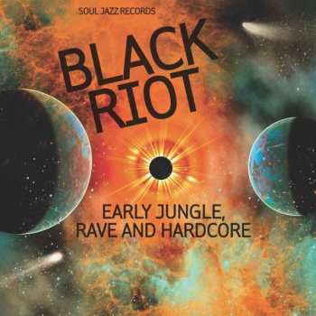 CD Various: Black Riot (Early Jungle, Rave And Hardcore) LTD