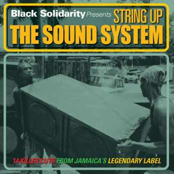 Album Various: Black Solidarity Presents String Up The Sound System