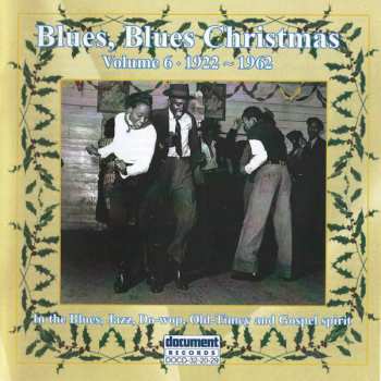 2CD Various: Blues, Blues Christmas Volume 6: 1922 - 1961