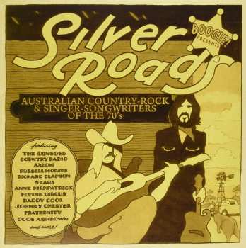Album Various: Boogie Presents: Silver Roads (Australian Country-Rock & Singer-Songwriters Of The 70's)
