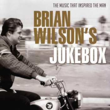 CD Various: Brian Wilson's Jukebox - The Music That Inspired The Man