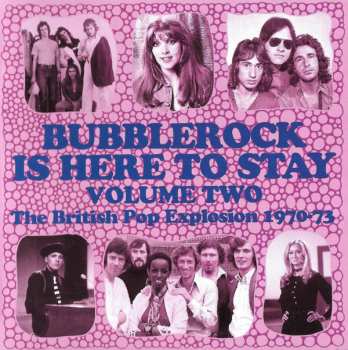 3CD/Doos Various: Bubblerock Is Here To Stay Volume Two - The British Pop Explosion 1970-73
