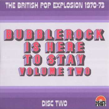 3CD/Doos Various: Bubblerock Is Here To Stay Volume Two - The British Pop Explosion 1970-73