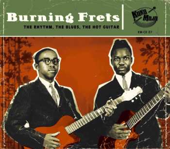 CD Various: Burning Frets (The Rhythm, The Blues, The Hot Guitar)