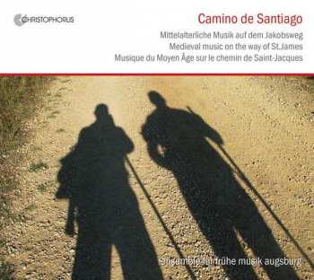 CD Ensemble Für Frühe Musik Augsburg: Camino De Santiago (Musik Auf Dem Pilgerweg Zum Hl. Jacobus = Music On The Pilgrimage Route To St. James)