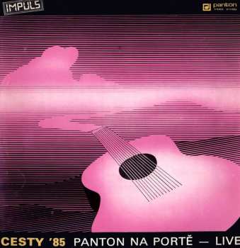 LP Various: Cesty '85 (Panton Na Portě — Live)