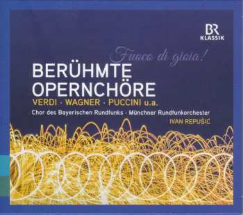 CD Giacomo Puccini: Fuoco di Gioia!: Berühmte Opernchöre