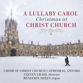 CD Various: Christ Church Cathedral Choir - A Lullaby Carol (christmas At Christ Church)