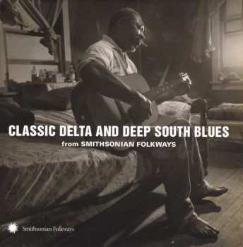 CD Various: Classic Delta And Deep South Blues (From Smithsonian Folkways)