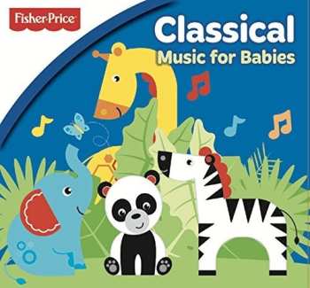 Album Various: Classical Music For Babies