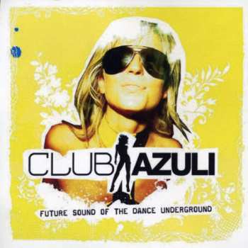 Album Various: Club Azuli 02/06: Future Sound Of The Dance Underground