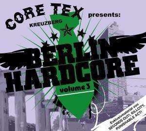 CD Various: Core Tex Presents: Berlin Hardcore Volume 3