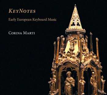 CD Corina Marti: Keynotes. Early European Keyboard Music
