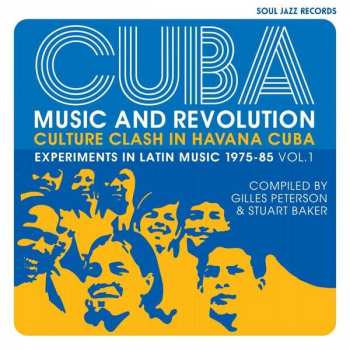 Album Various: Cuba: Music And Revolution (Culture Clash In Havana Cuba: Experiments In Latin Music 1975-85 Vol. 1)