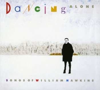 2CD Various: Dancing Alone - Songs Of William Hawkins