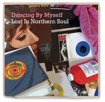 CD Various: Dancing By Myself - Lost In Northern Soul