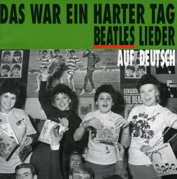 CD Various: Das War Ein Harter Tag - Beatles Lieder Auf Deutsch