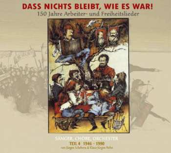 3CD Various: Dass Nichts Bleibt, Wie Es War! (150 Jahre Arbeiter- Und Freiheitslieder) Teil 4 1946-1990 DIGI