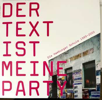 Album Various: Der Text Ist Meine Party (Die Hamburger Schule 1989-2000)