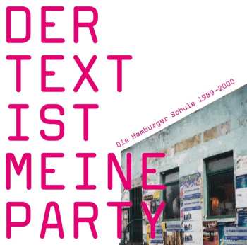 CD Various: Der Text Ist Meine Party (Die Hamburger Schule 1989-2000)