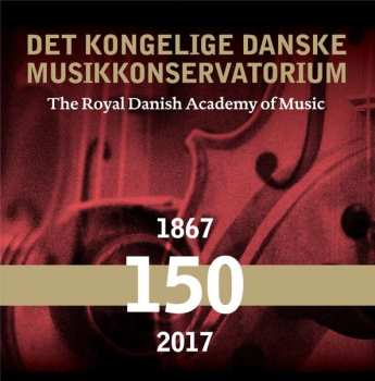 12CD/Doos Various: Det Kongelige Danske Musikkonservatorium (The Royal Danish Academy of Music 150 years)