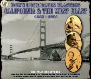 2CD Various: Down Home Blues Classics Volume 4 California & The West Coast 1948 - 1954