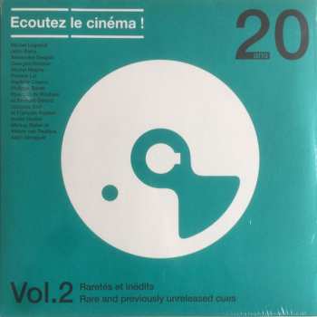 LP Various: Ecoutez Le Cinéma! 20 Ans Vol. 2 Raretés Et Inédits / Rare And Previously Unreleased Cues