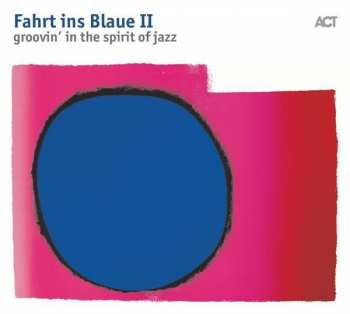 LP Various: Fahrt Ins Blaue II - Groovin' In The Spirit Of Jazz LTD | CLR