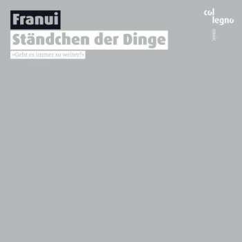 CD Various: Franui - Ständchen Der Dinge "geht Es Immer So Weiter?"