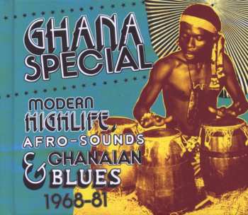 Album Various: Ghana Special (Modern Highlife, Afro-Sounds & Ghanaian Blues 1968-81)