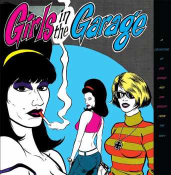 6CD/Doos Various: Girls In The Garage - A Collection Of Girl Garage And Girl Groups From The 60s! Volumes 1-6