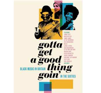 4CD/Doos Various: Gotta Get A Good Thing Goin' (Black Music In Britain In The Sixties)