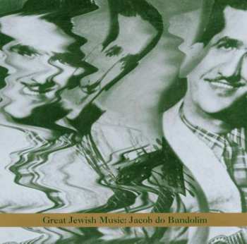 Album Various: Great Jewish Music: Jacob Do Bandolim