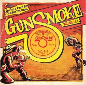 CD Various: Gunsmoke Volume 3 & 4 - Dark Tales Of Western Noir From The Ghost Town Jukebox 