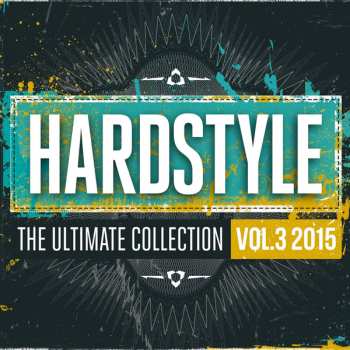 2CD Various: Hardstyle - The Ultimate Collection Vol.3 2015