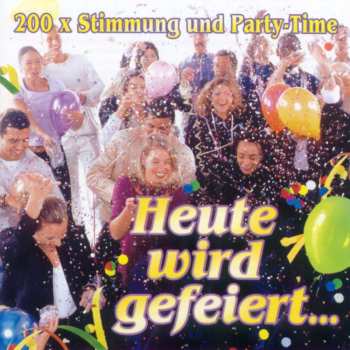 2CD Various: Heute Wird Gefeiert...