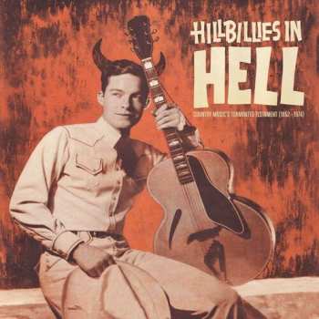 Album Various: Hillbillies In Hell - Country Music's Tormented Testament (1952-1974)