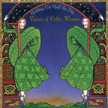 CD Various: Holding Up Half The Sky (Voices Of Celtic Women)