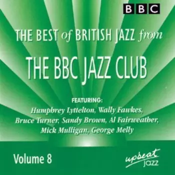 Various: The Best Of British Jazz From The BBC Jazz Club. Volume 8