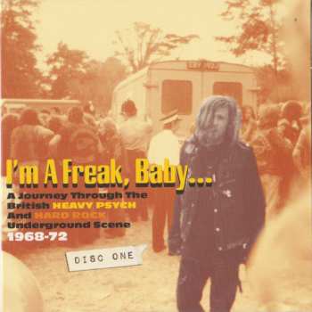 3CD/Doos Various: I'm A Freak, Baby... A Journey Through The British Heavy Psych And Hard Rock Underground Scene 1968-72