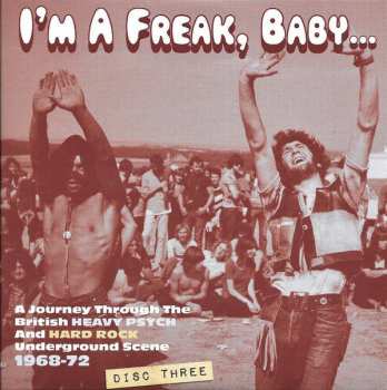 3CD/Doos Various: I'm A Freak, Baby... A Journey Through The British Heavy Psych And Hard Rock Underground Scene 1968-72