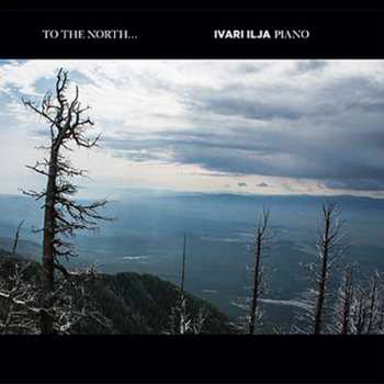 Album Various: Ivari Ilja - To The North...