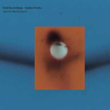 CD Various: Jannis Wichmann - Field Recordings # Guitar Works